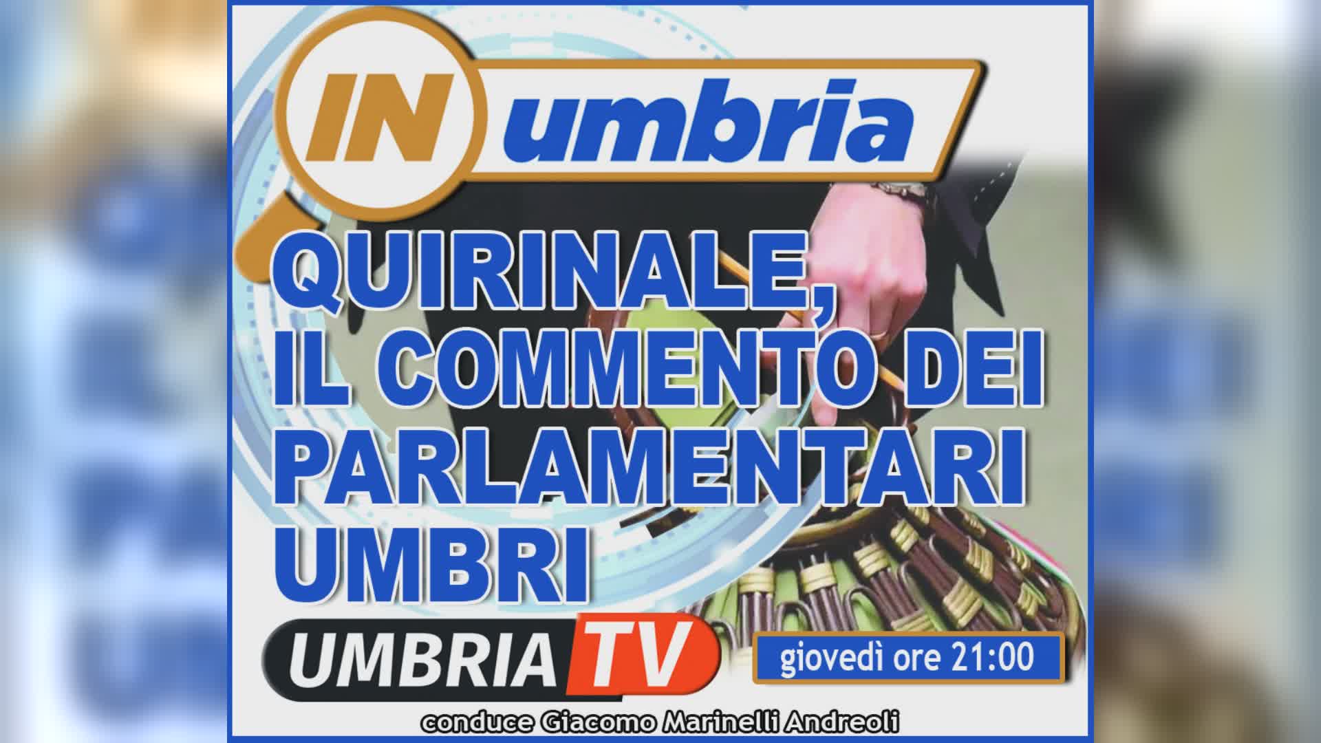 Quirinale bis,stasera i parlamentari umbri ospiti a "In Umbria" (h 21)