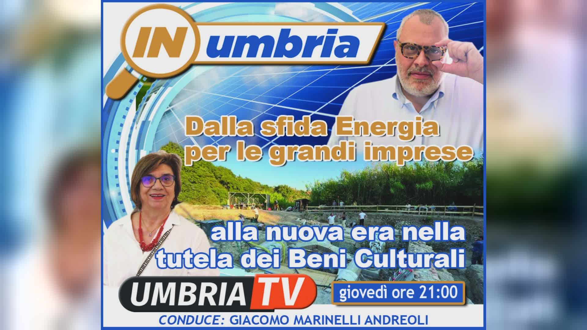 Dalla sfida Energia per le imprese alla tutela Cultura a "In Umbria"