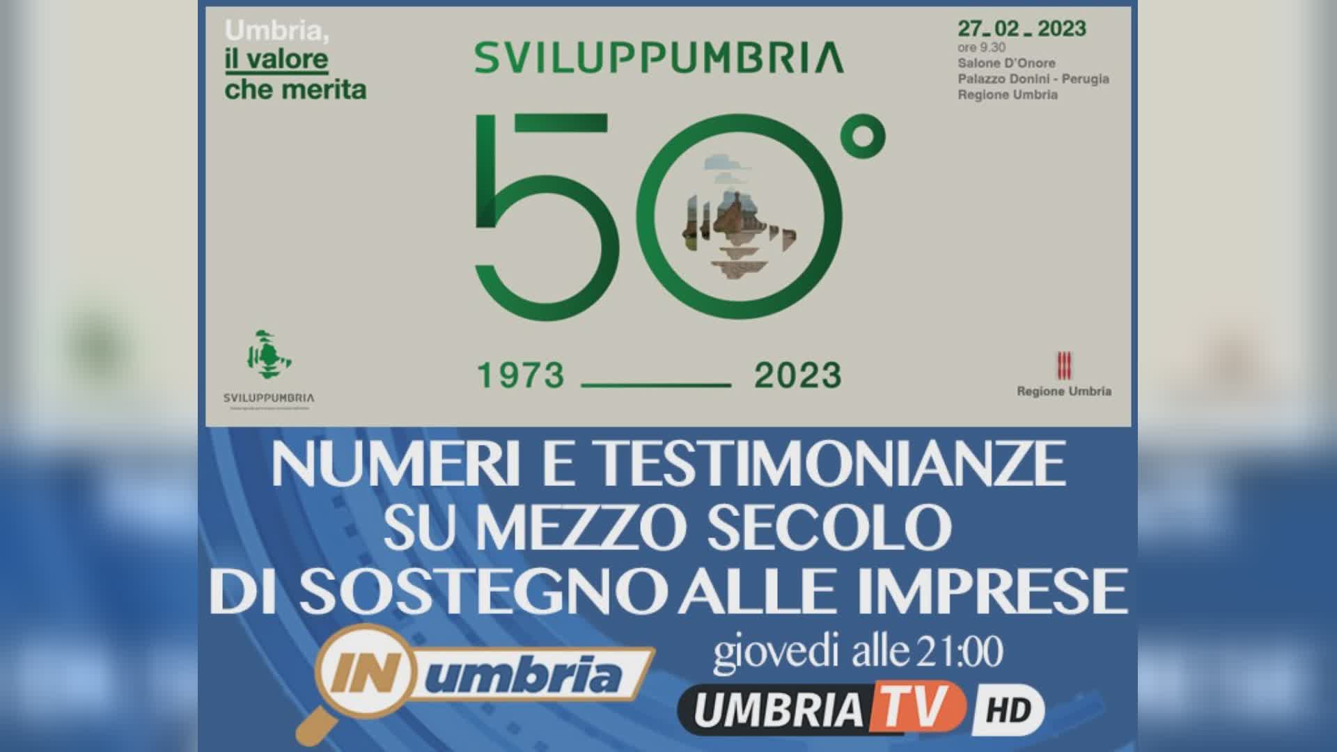 I 50 anni di Sviluppumbria stasera a "In Umbria"