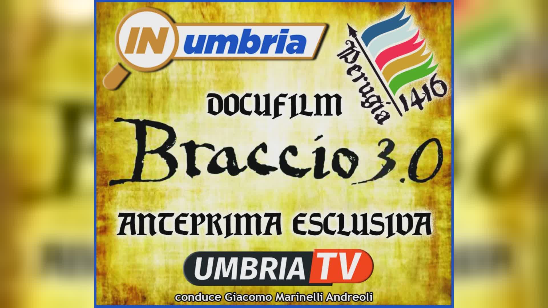 Questa sera InUmbria con l’anteprima docufilm ’Braccio 3.0’