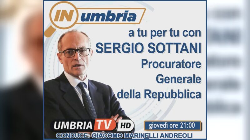 Torna “In Umbria”: a tu per tu con Procuratore Sottani